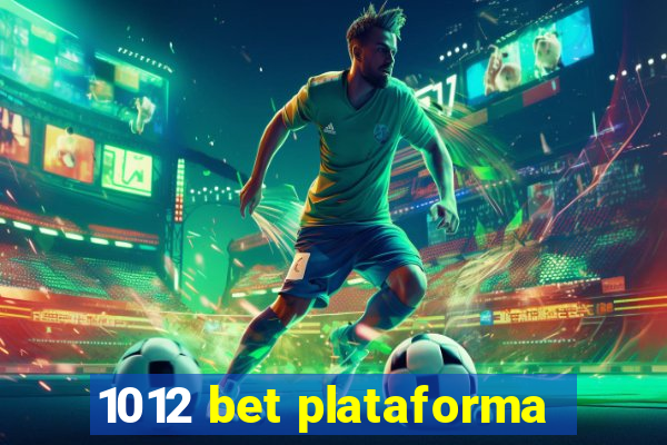 1012 bet plataforma